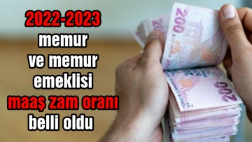 2022 ve 2023 memur ve memur emeklisi maaş zam oranı belli oldu 