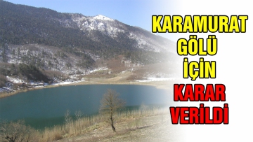 Karamurat gölü için karar verildi 