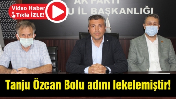 Tanju Özcan Bolu adını lekelemiştir