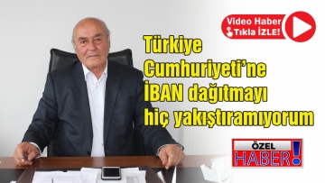 Türkiye Cumhuriyeti'ne İBAN dağıtmayı hiç yakıştıramıyorum