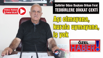 Aşı olmayana, kurala uymayana, iş yok