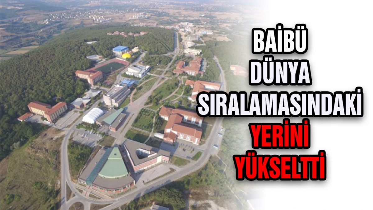 BAİBÜ dünya sıralamasındaki yerini sürdürdü