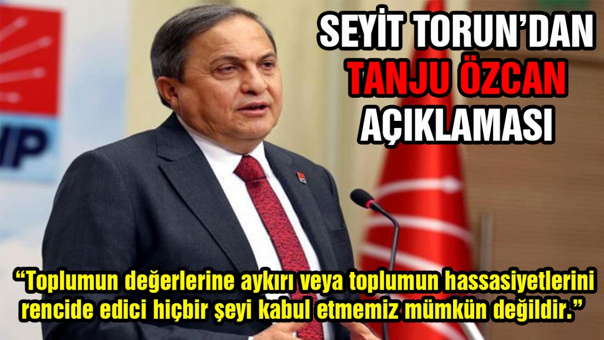 Seyit Torun'dan Tanju Özcan açıklaması