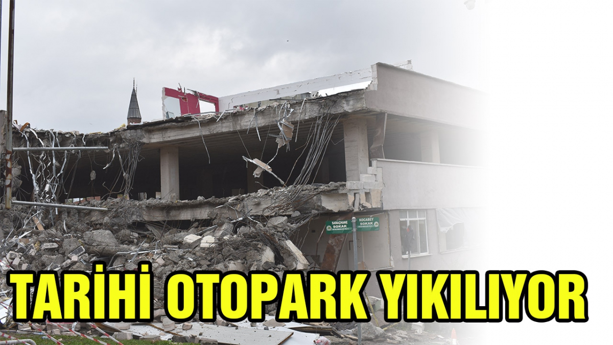 Tarihi otopark yıkılıyor