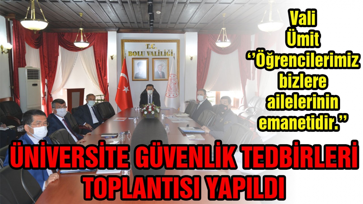 Üniversite Güvenlik Tedbirleri Toplantısı Yapıldı