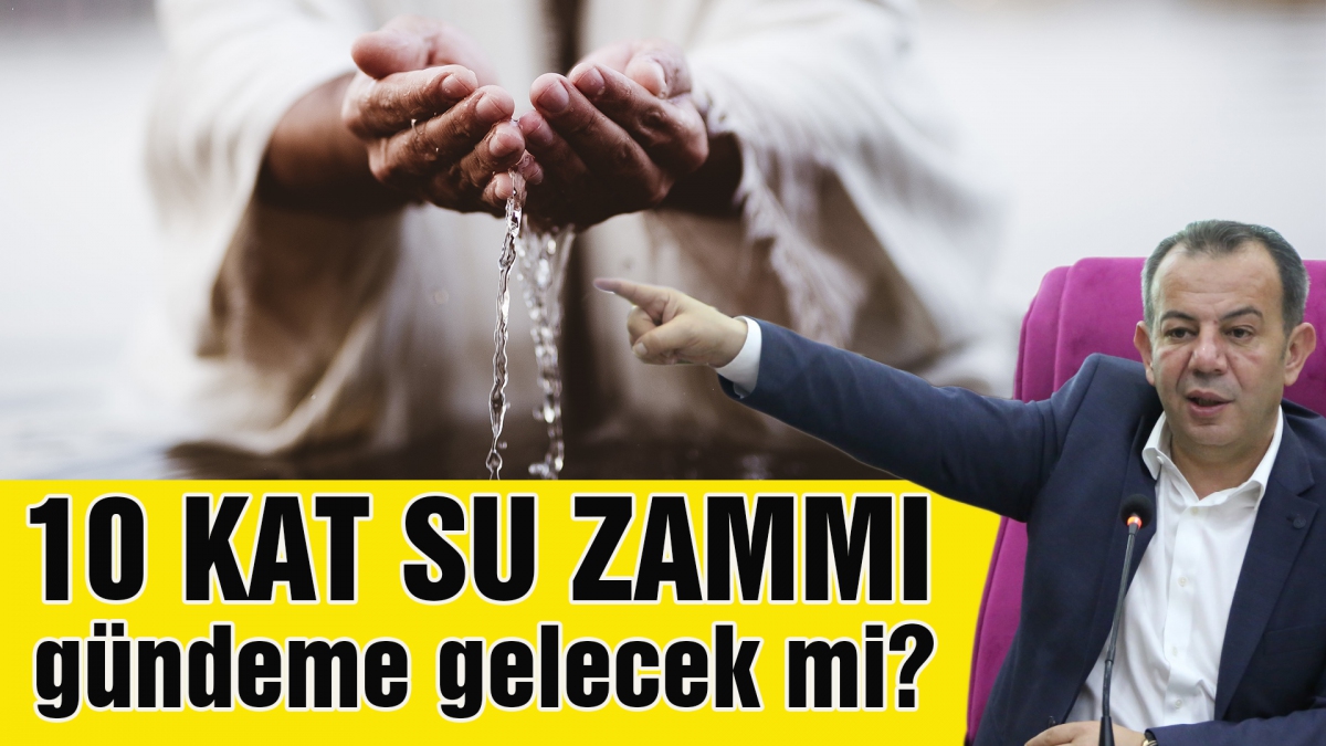 10 kat su zammı konusu gündeme gelecek mi?