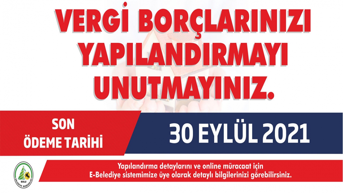 Bolu Belediyesi uyardı: Yapılandırmada 30 Eylül son gün