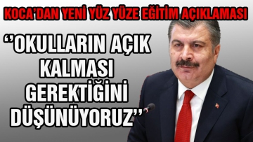 Fahrettin Koca'dan yüz yüze eğitim açıklaması