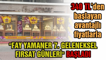 "Fay Yamaner 7. Geleneksel fırsat günleri" başladı