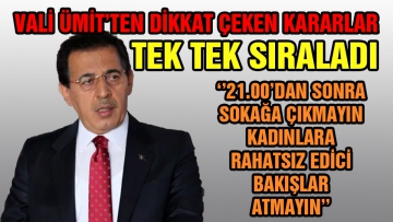 Vali Ümit tek tek sıraladı