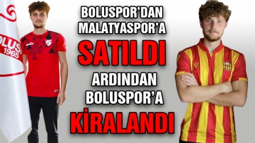Yani Malatyaspor'a satıldı ardından kiralandı 