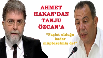 Ahmet Hakan'dan Tanju Özcan'a: "Faşist olduğu kadar müptezelmiş de!"