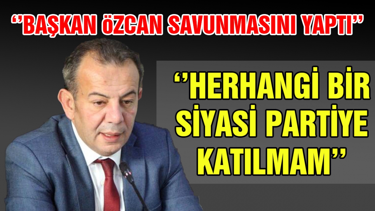 Başkan Özcan savunmasını yaptı