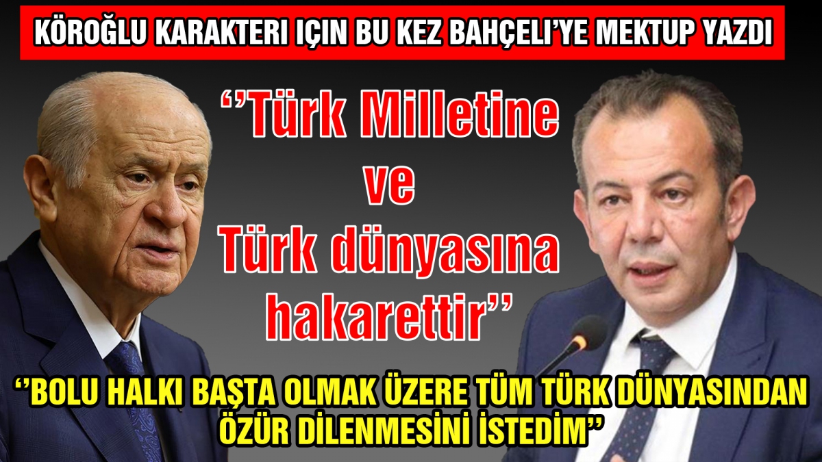 Köroğlu karakteri için bu kez Bahçeli'ye mektup yazdı