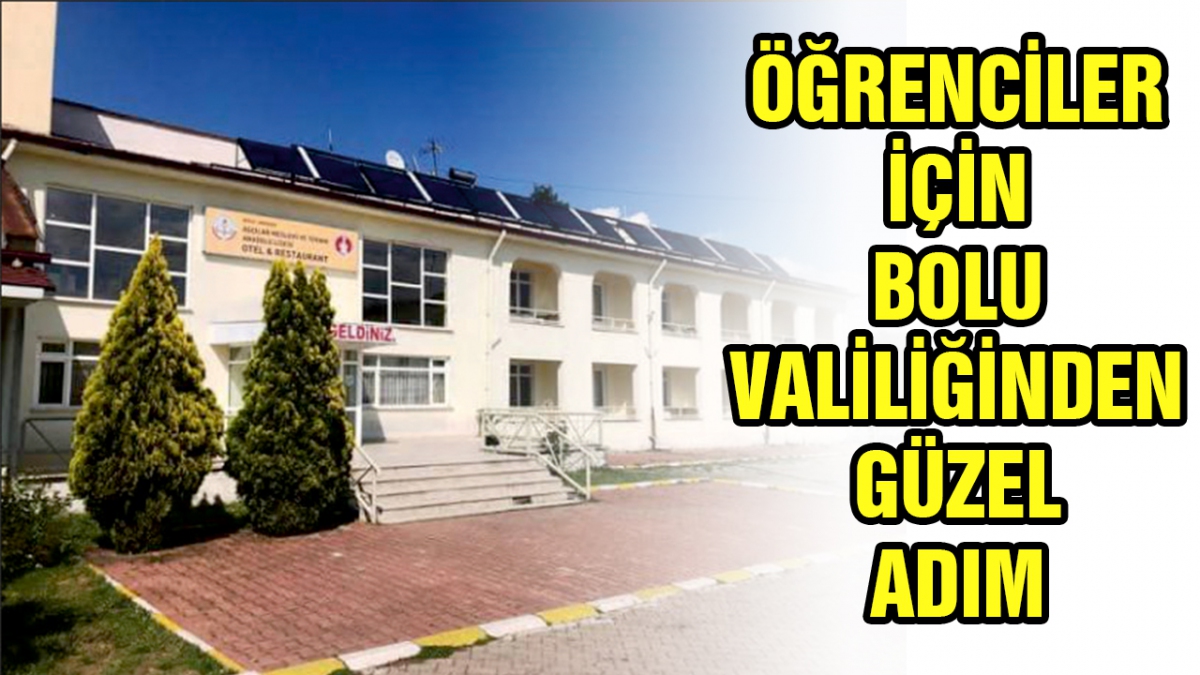 Öğrenciler için Bolu Valiliğinden güzel adım