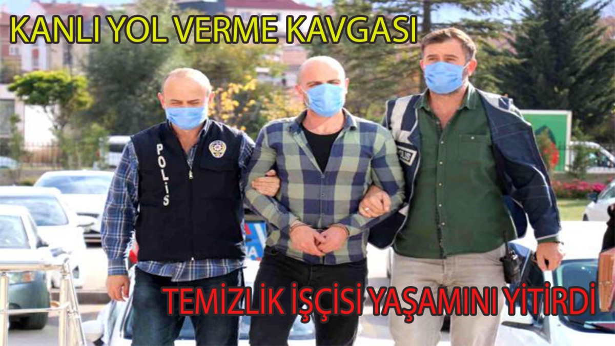 Yol Verme Kavgası! Temizlik İşçisi Bıçaklanarak Öldürüldü