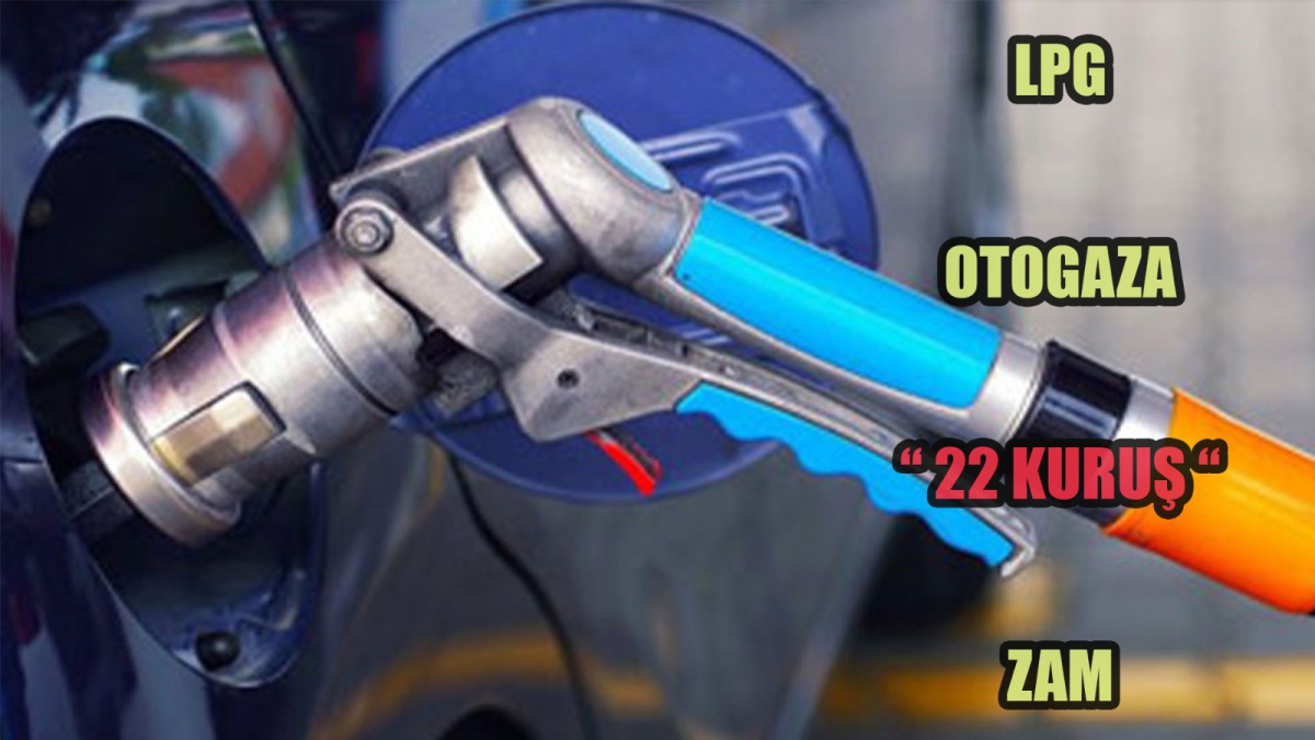 LPG OTOGAZA 22 KURUŞ ZAM