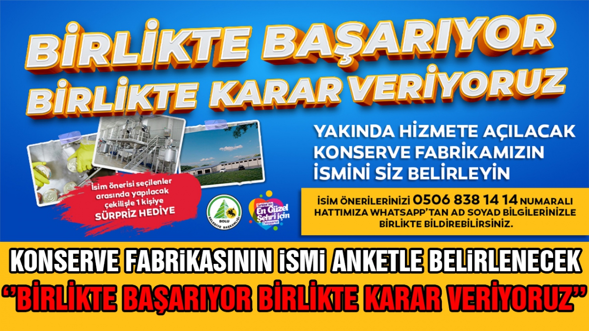 Konserve fabrikasının ismi anketle belirlenecek