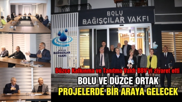 Bolu ve Düzce ortak projelerde bir araya gelecek
