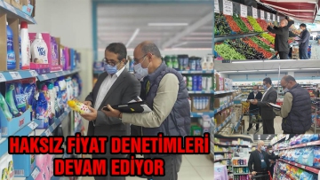 Haksız fiyat denetimleri devam ediyor