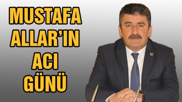 Mustafa Alların acı günü