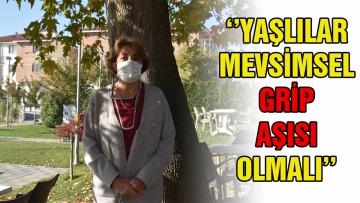 "Yaşlılar mevsimsel grip aşısı da olmalı''