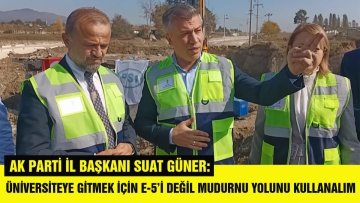 ÜNİVERSİTEYE GİTMEK İÇİN E-5'İ DEĞİL MUDURNU YOLUNU KULLANALIM