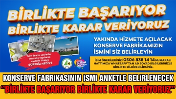 Konserve fabrikasının ismi anketle belirlenecek