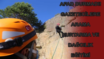 Gazetecilere Arama Kurtarma Ve Dağcılık Eğitimi