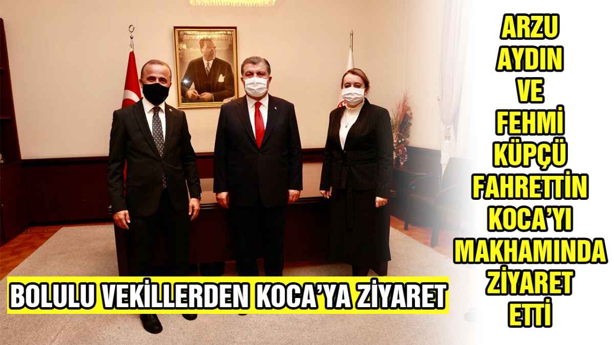 Bolulu vekillerden Koca'ya ziyaret