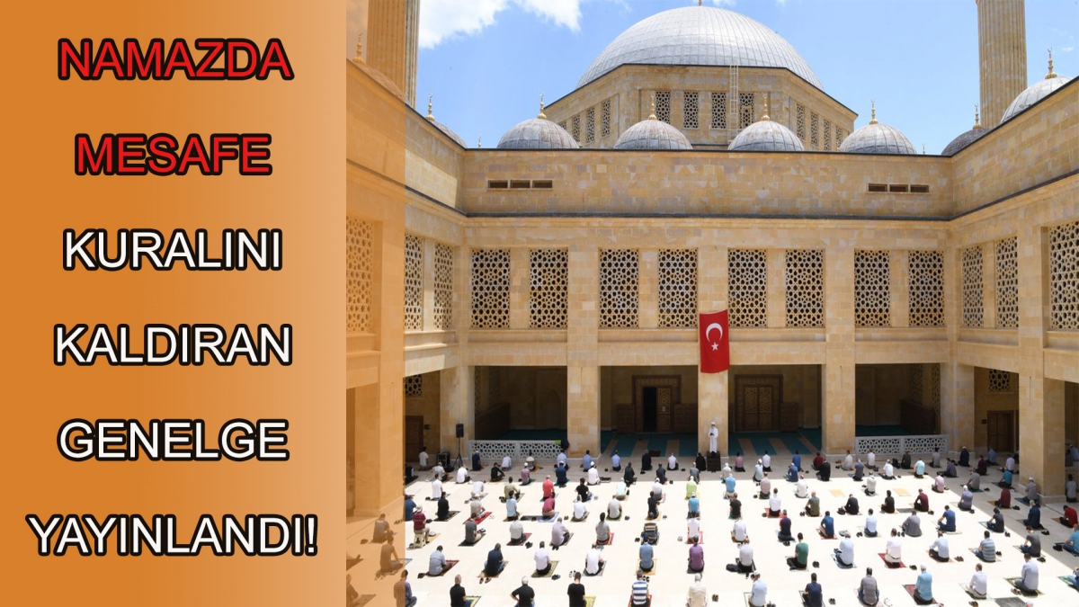 Namazda mesafe kuralını kaldıran genelge yayınlandı!