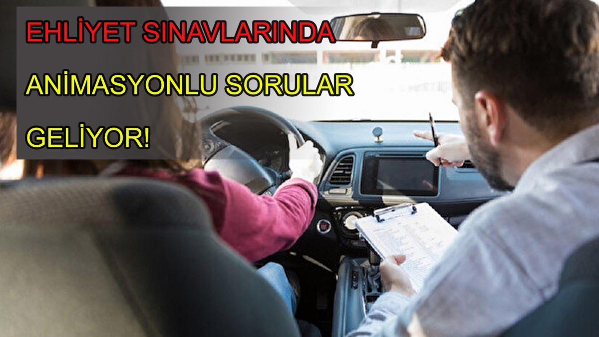 Ehliyet sınavlarında animasyonlu sorular geliyor!