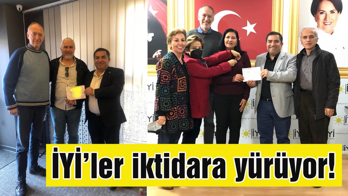İYİ'ler iktidara yürüyor!