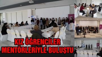 Kız öğrenciler mentörleriyle buluştu