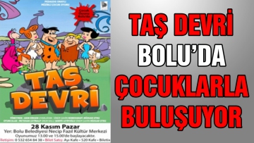 Taş Devri Bolu'da çocuklarla buluşuyor