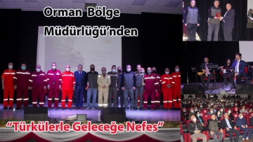 Orman  Bölge  Müdürlüğü'nden "Türkülerle Geleceğe Nefes"