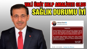 Vali Ümit kalp ameliyatı oldu, sağlığı iyi