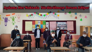 Aşılama Her Noktada  Sürdürülmeye Devam Ediyor
