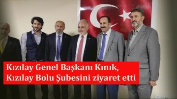 Kızılay Genel Başkanı Kınık, Kızılay Bolu Şubesini ziyaret etti