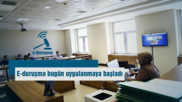 E-duruşma bugün uygulanmaya başladı