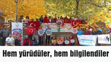 Hem yürüdüler, hem bilgilendiler