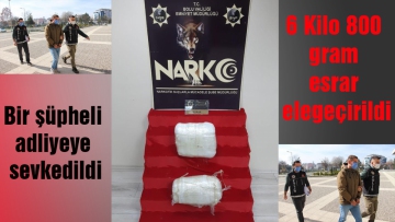 6 Kilo 800 gram esrar elegeçirildi