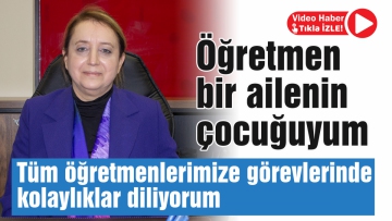 Tüm öğretmenlerimize görevlerinde kolaylıklar diliyorum