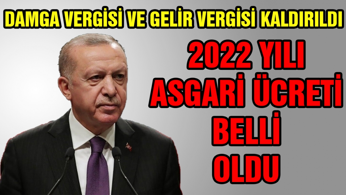 2022 yılı asgari ücreti belli oldu