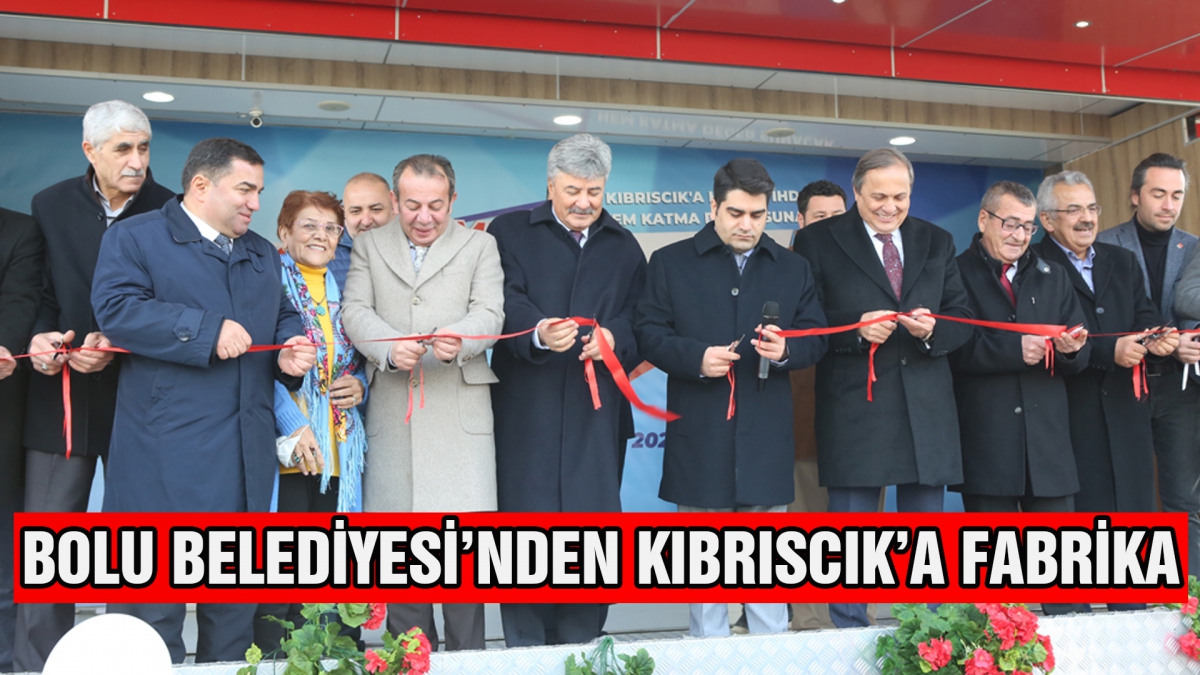 Bolu Belediyesi'nden Kıbrıscık'a fabrika