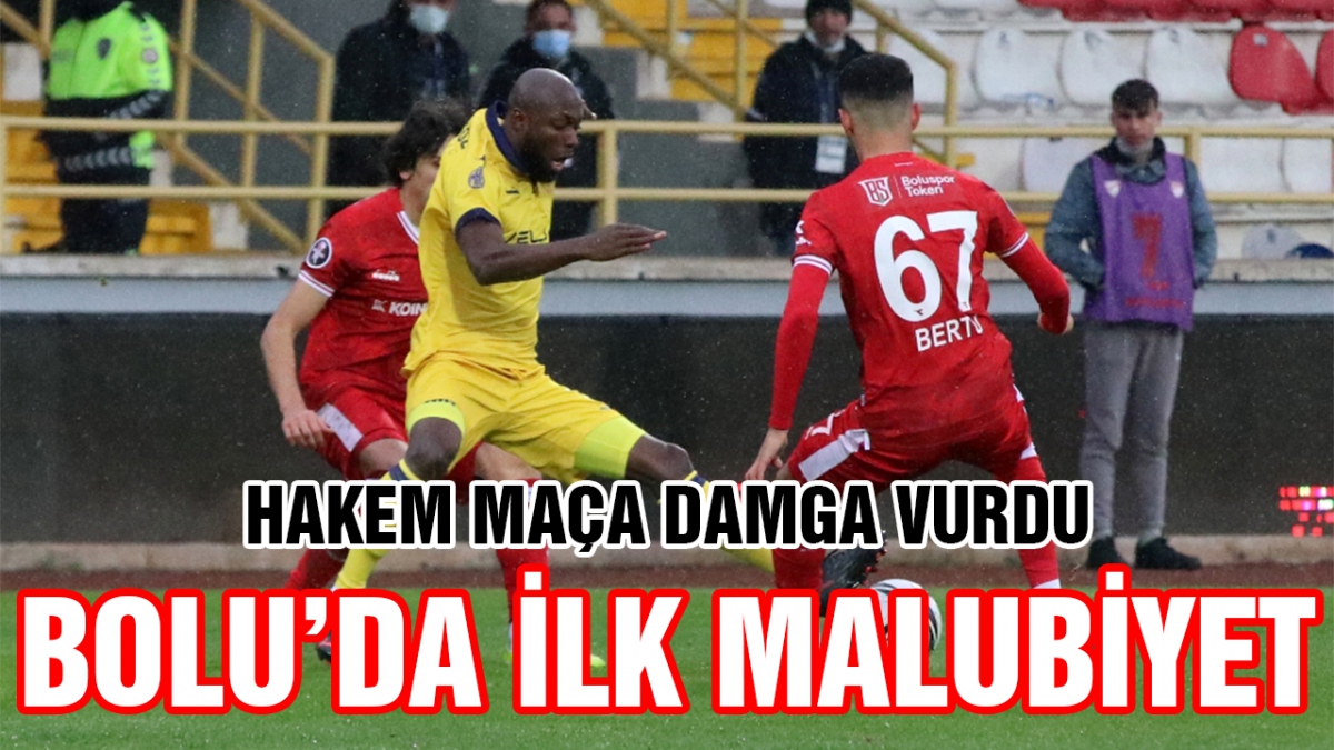 Bolu'da ilk mağlubiyet