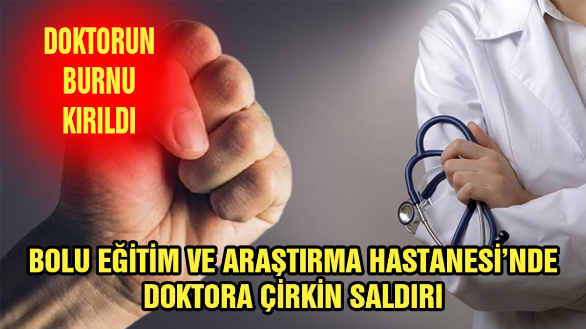 Doktora çirkin saldırı