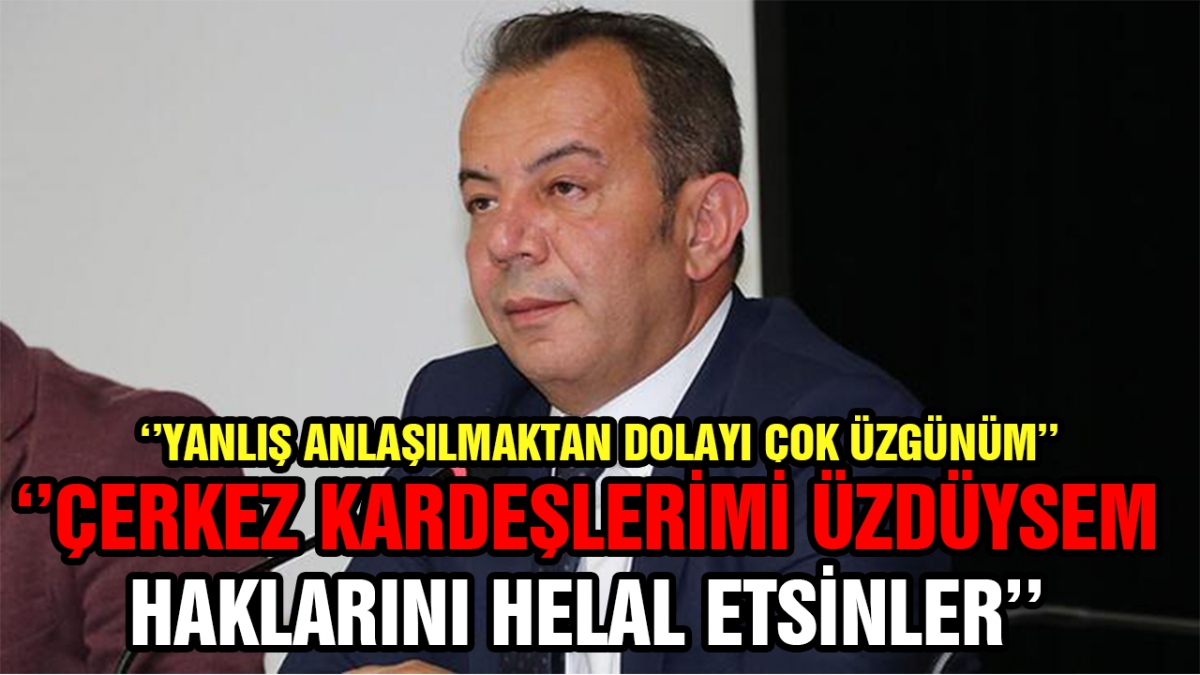 ‘'Yanlış anlaşılmaktan dolayı çok üzgünüm''