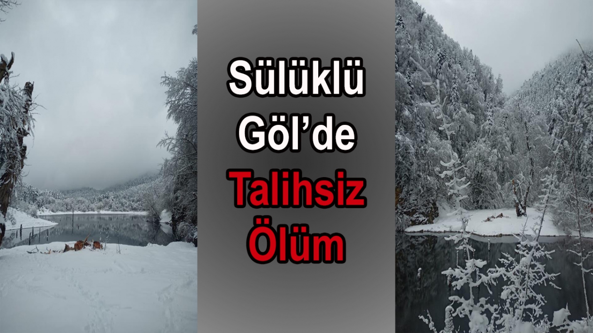 Sülüklü Göl'de talihsiz ölüm