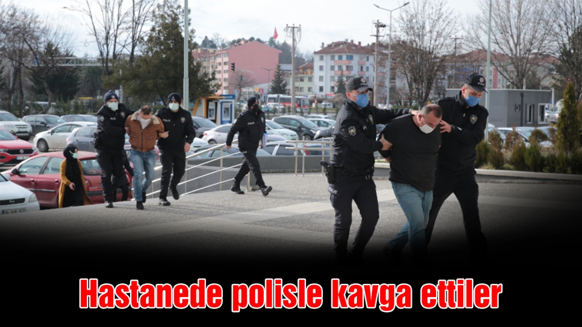 Hastanede polisle kavga ettiler